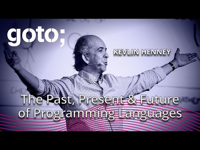 The Past, Present & Future of Programming Languages • Kevlin Henney • GOTO 2024