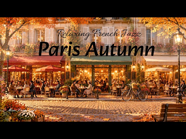 Playlist | Paris Autumn Jazz ☕ Golden Village Cafe & Relaxing French Music