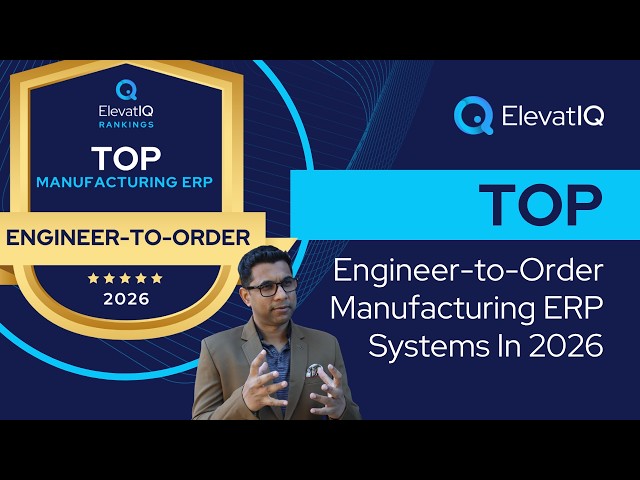 Top Engineer-to-Order Manufacturing ERP Systems In 2026 | Best ETO Manufacturing Software