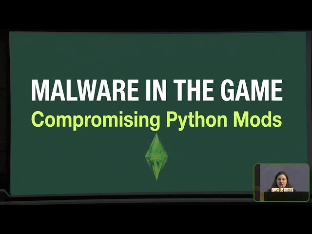 Rebecca Martin: It's in the Game: Spreading Malware Through Sims 4 Mods