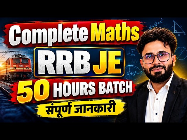RRB JE Complete Maths 50 Hours Batch 2026 | Full Course Strategy