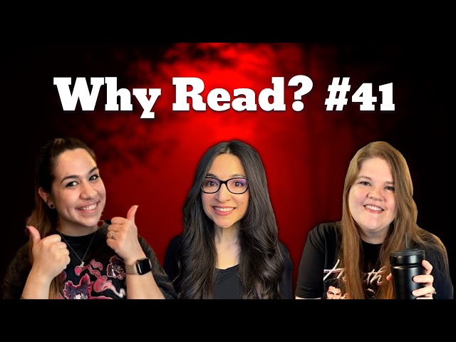 Why Read? #41, Ft. Books, Beverages, & Besties