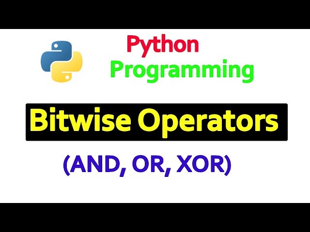 Python Tutorial - Bitwise Operators 1 (AND | OR | XOR)