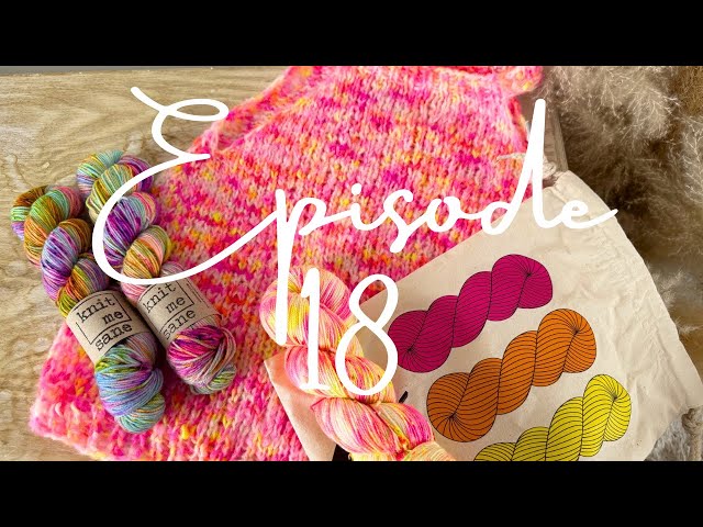 Episode 18 | 3 FO’s , 10 total WIPs & New Summer Knitting Cast Ons! Knitting & Crochet Podcast 🧶