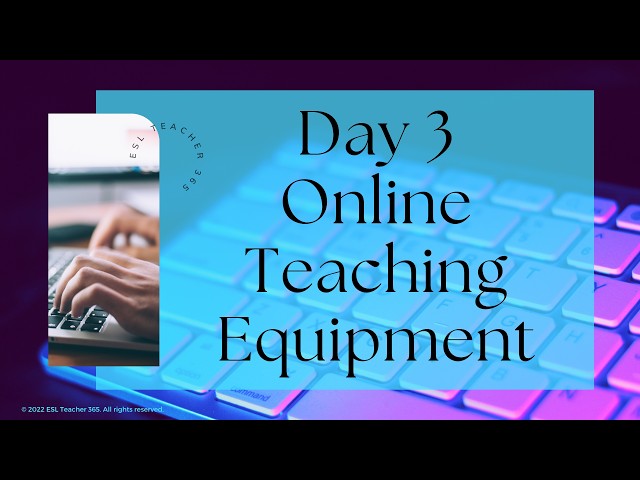Online Teaching Equipment (Teach Online in 10 Days)