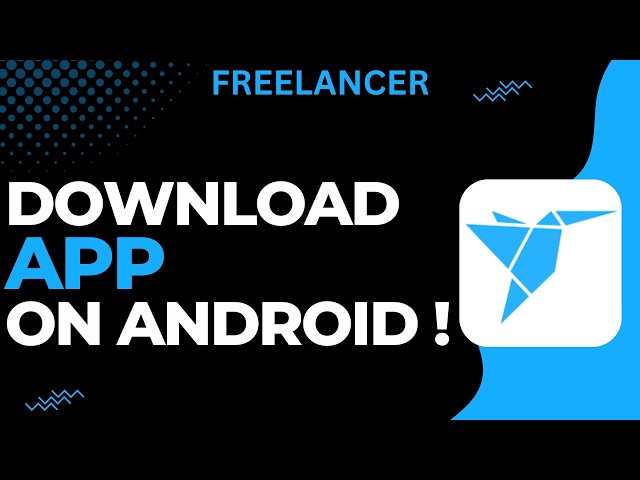 How to Download Freelancer on Android