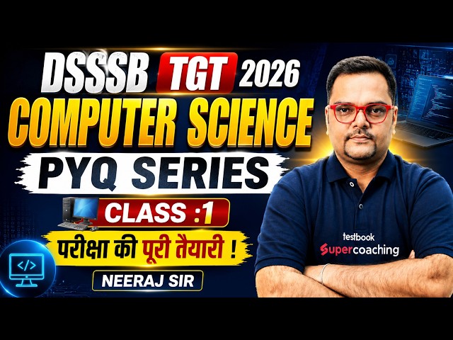 DSSSB TGT 2026 Computer Science Classes | DSSSB Computer Science TGT Classes | Neeraj Sir