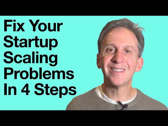 The Real Reasons Your Startup Isn't Scaling ... And How To Fix It
