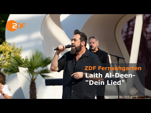 Laith Al-Deen – Dein Lied | ZDF-Fernsehgarten