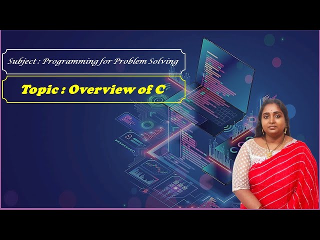 LEC02 | Programming for Problem Solving | Overview of C  by Mrs. S. Navya