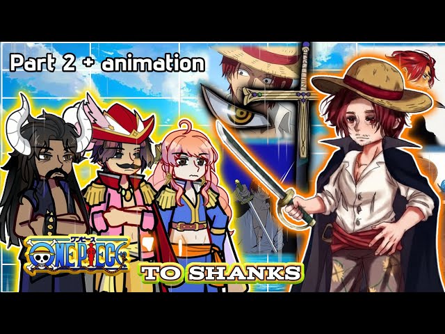 One piece Old Era react to Shanks | One piece | Part 2 | Gacha life animation |5k subs special| GLRV