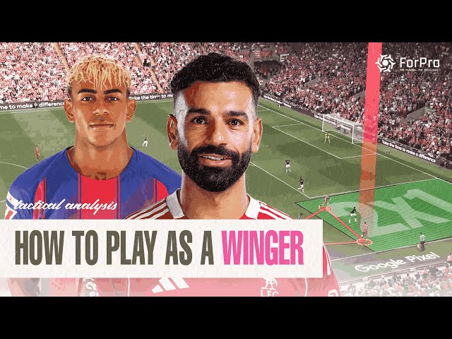 How to play as a winger | Tactical analysis