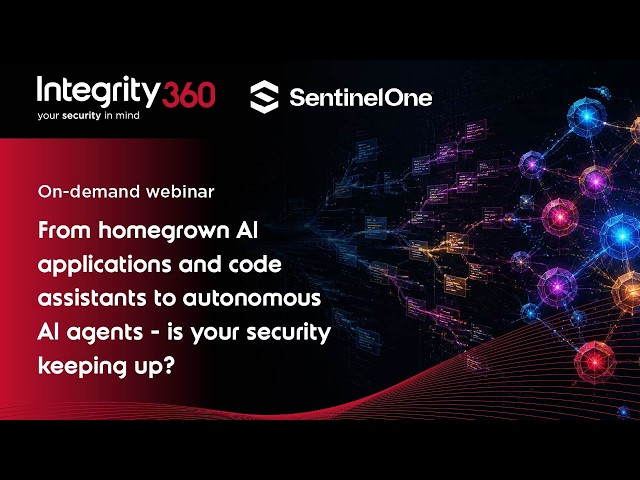 Integrity360 webinar | Agentic AI security: Prompt injection, AI risk & secure AI development