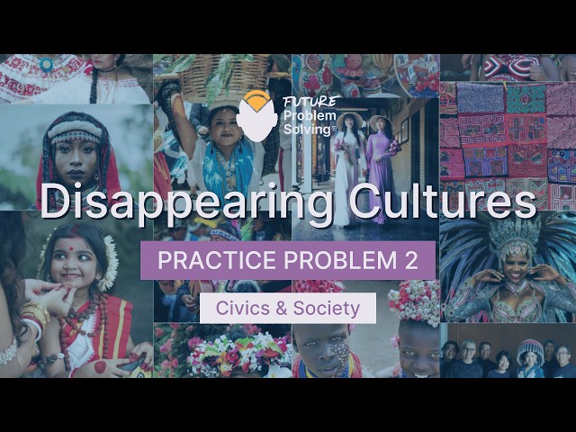 How might the losses of DISAPPEARING CULTURES impact us in the future? | Topic Intro (2026-2027)