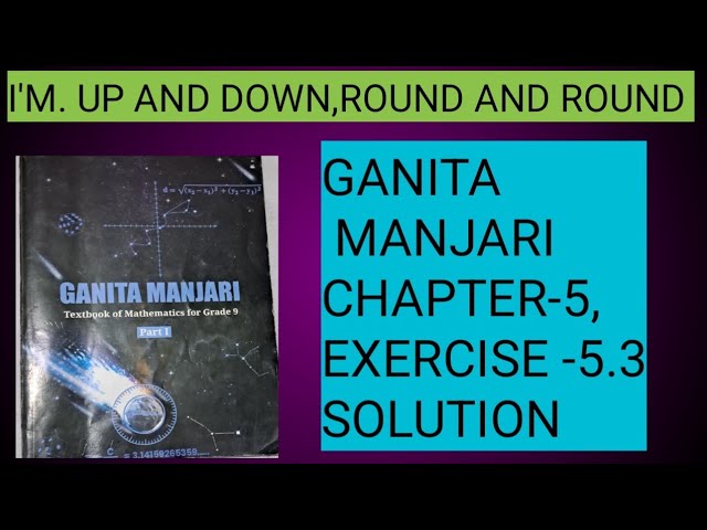 GANITA MANJARI, CLASS-9TH,CHAPTER-5, EXERCISE 5.3.