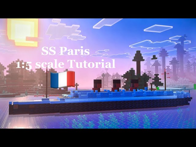 Minecraft SS Paris 1:5 scale Tutorial | CGT ocean liner