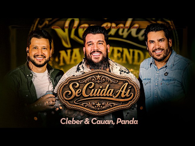 Se Cuida Aí | Cleber & Cauan, Panda [ Resenha na Fazenda ]