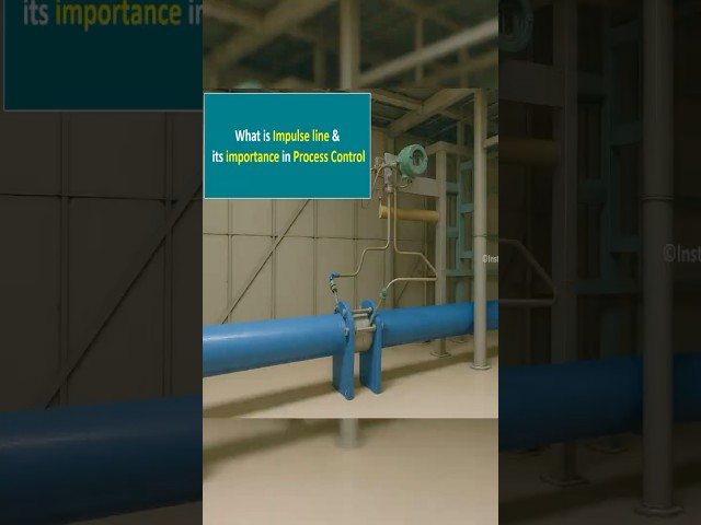 What is Impulse Line in Instrumentation | Working & Basics Explained new