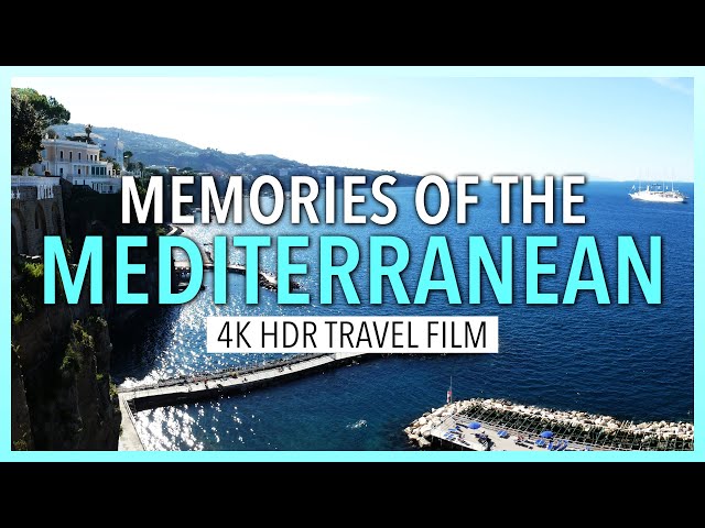 Memories of the Mediterranean | 4K HDR Travel Film (Spain, France, Italy, Montenegro, Greece)