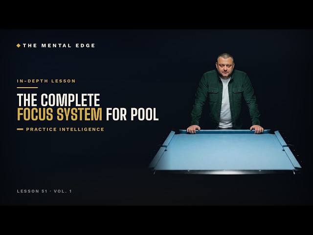 The Complete Focus System for Pool | Complete Pool Mental Training