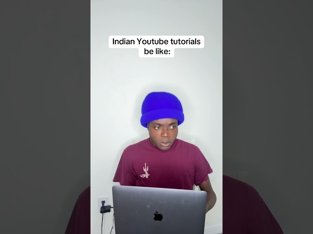 Indian Youtube Tutorials be like 😂