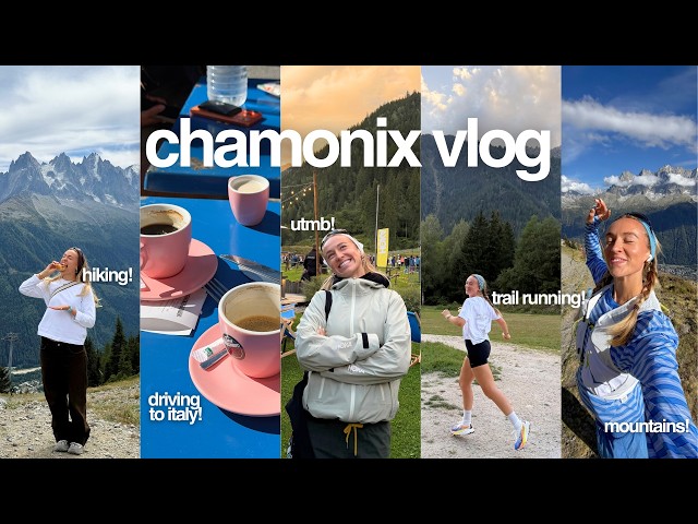 CHAMONIX VLOG | diary of a wannabe trail runner, eating, hiking + watching UTMB in the FRENCH ALPS!