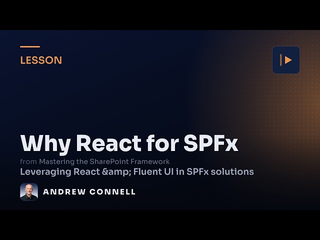 Why React for SPFx? React & Fluent UI Overview