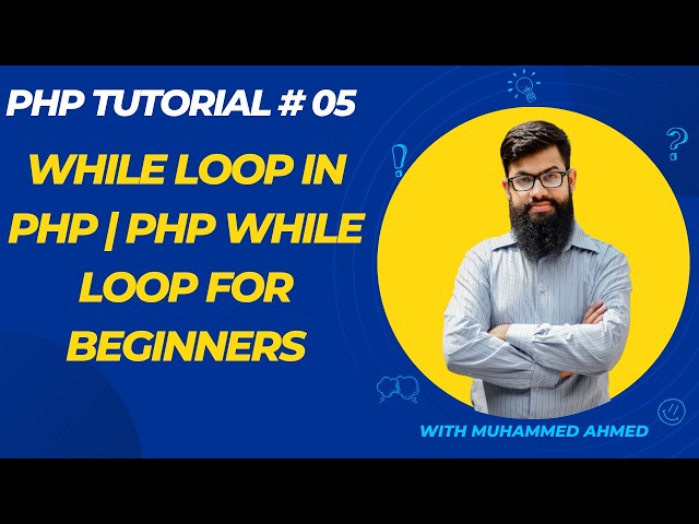 PHP Tutorial 05 | While Loop in PHP | PHP While Loop for Beginners