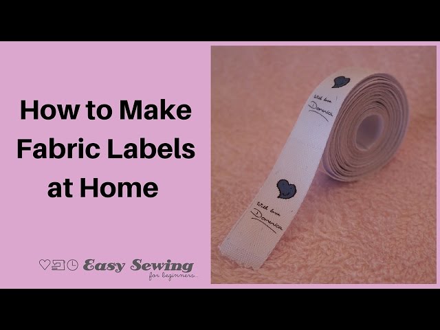 How to Make Fabric Labels at Home