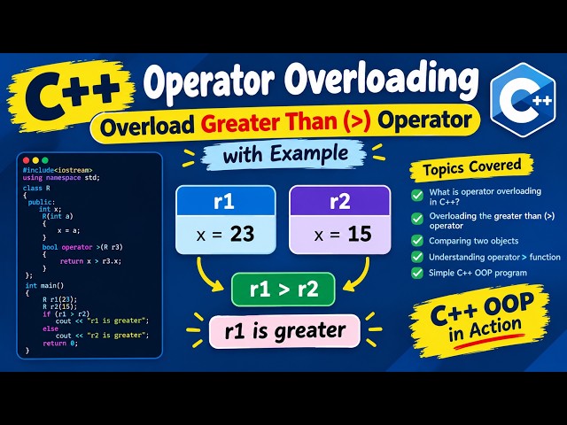 Lec 18: C++ Operator Overloading | Overload Greater Than Operator with Example | OOPs in C++
