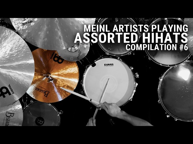 Meinl Cymbals Artists Using Assorted Hihats - Compilation No. 6