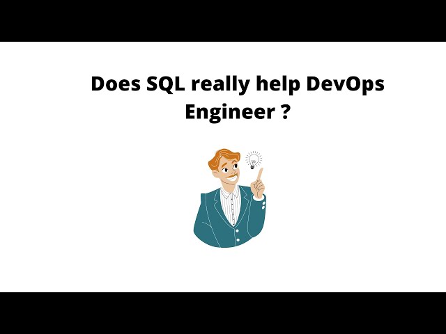 Does learning SQL for help DevOps engineering ?