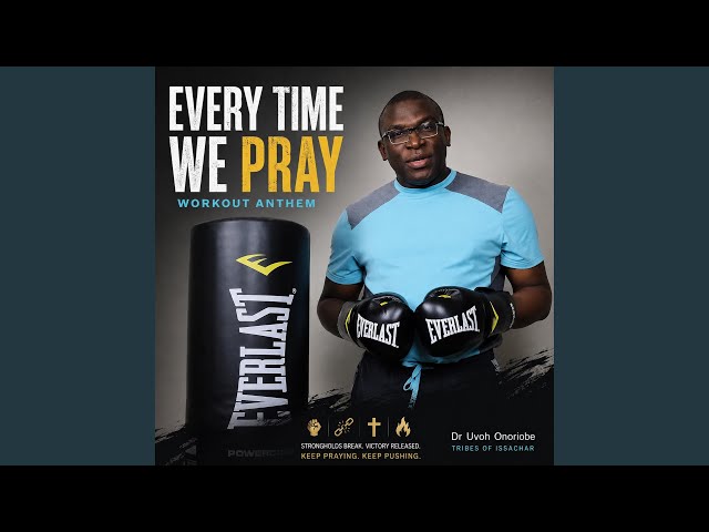 Every Time We Pray