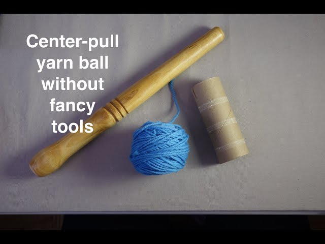 How to hand wind a center-pull ball of yarn