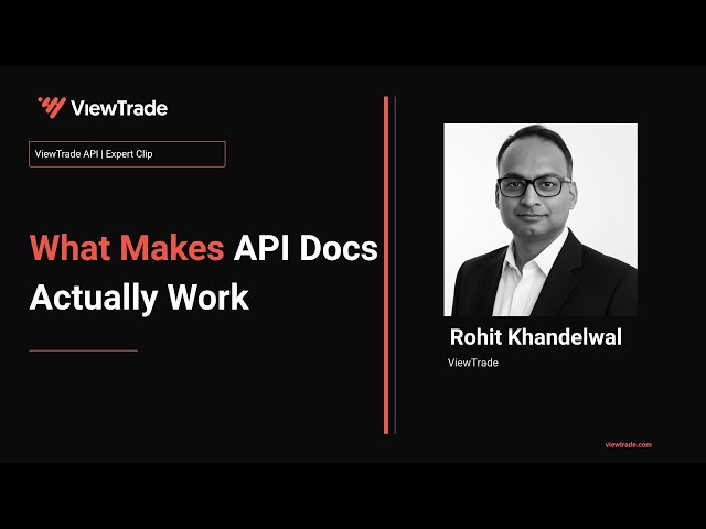 API Documentation That Holds Up: A 3-Question Test for Developers | ViewTrade API