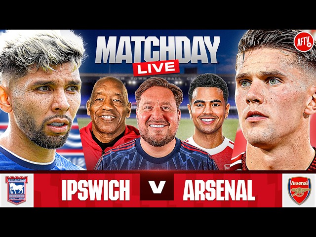 Ipswich 2-4 Arsenal | Match Day LIVE