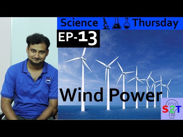 Science Thursday Ep13 (Wind Power)