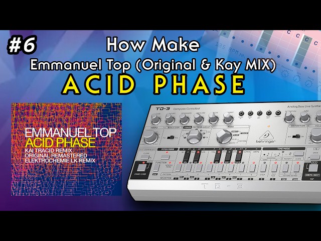 Emmanuel Top – Acid Phase | 303 TD-3 Patterns from the Original + Kai Tracid Remix