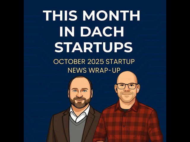 October 2025 DACH Deep-Dive: AI, VC & Fintech