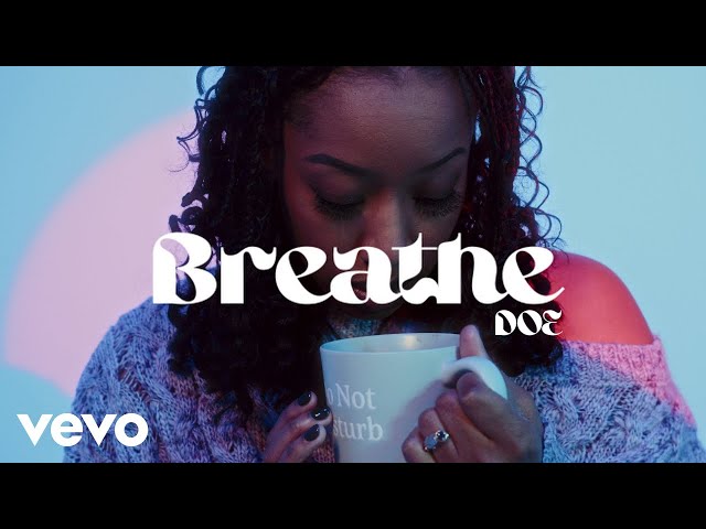 DOE - Breathe (Music Video)