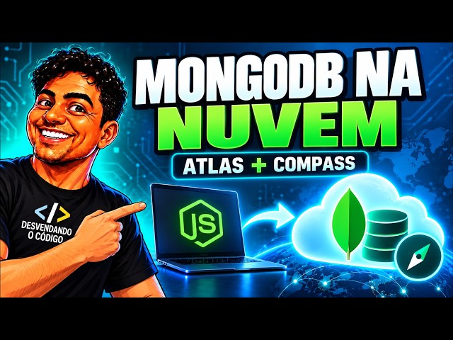 MongoDB Atlas: Como Colocar seu Banco MongoDB na Nuvem e Conectar ao Compass