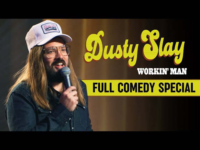 Dusty Slay: Workin' Man | Full Comedy Special