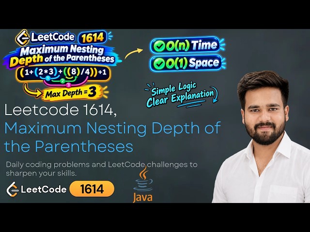 LeetCode 1614 | Maximum Nesting Depth of Parentheses | Java Solution | O(n) Time O(1) Space