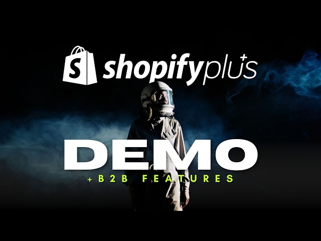 SHOPIFY PLUS Features, Demo & B2B