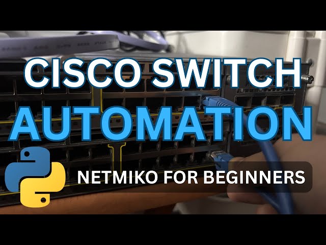 Automate Cisco Switch Configuration with Python (Netmiko)