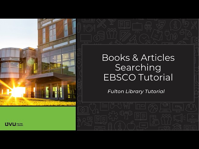 Books and Articles Searching EBSCO Tutorial