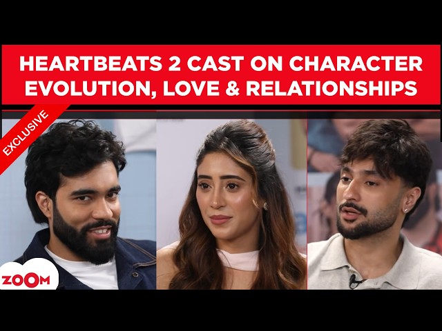 Heartbeats 2 Cast Yuvraj Dua, Shivangi Joshi & Harsh Beniwal Talk Love, Green Flags & Red Flags