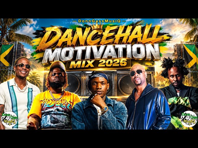 Motivational Dancehall Mix 2026: TIME CAPSULE - Valiant, Chronic Law, Nhance, Jahmiel, 450
