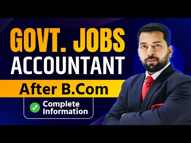 Accountant Govt. Job कैसे पाये | Accountant Govt. Job पाने का सही तरीका | How to Become a Accountant