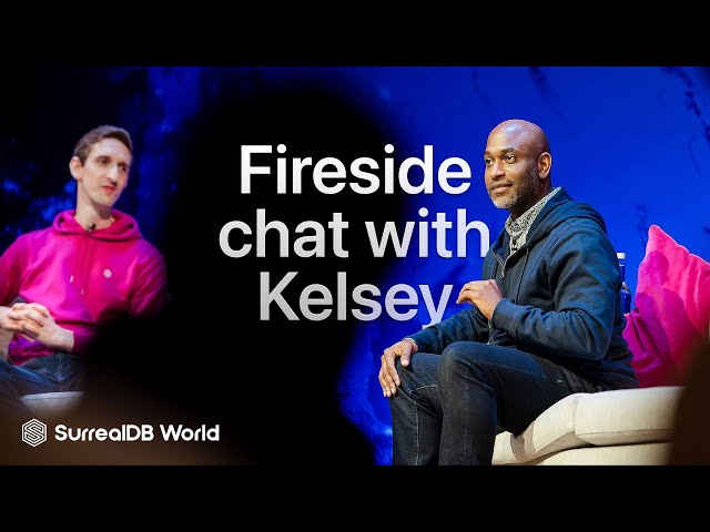 Fireside chat with Kelsey Hightower and Tobie Morgan Hitchcock | SurrealDB World conference 2023